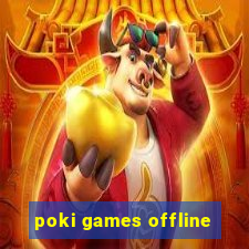 poki games offline